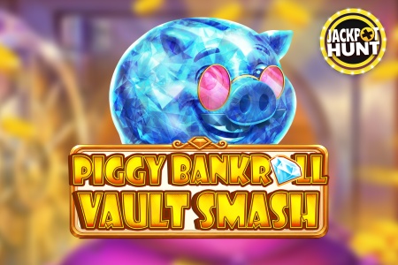 Piggy Bankroll: Vault Smash